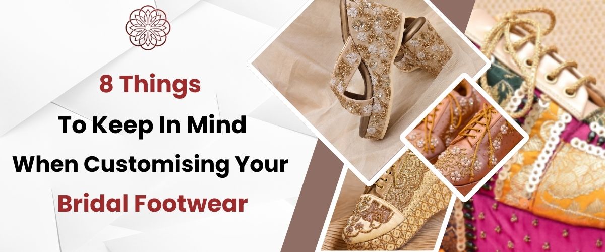 8 Things to Keep in Mind When Customising Your Bridal Footwear