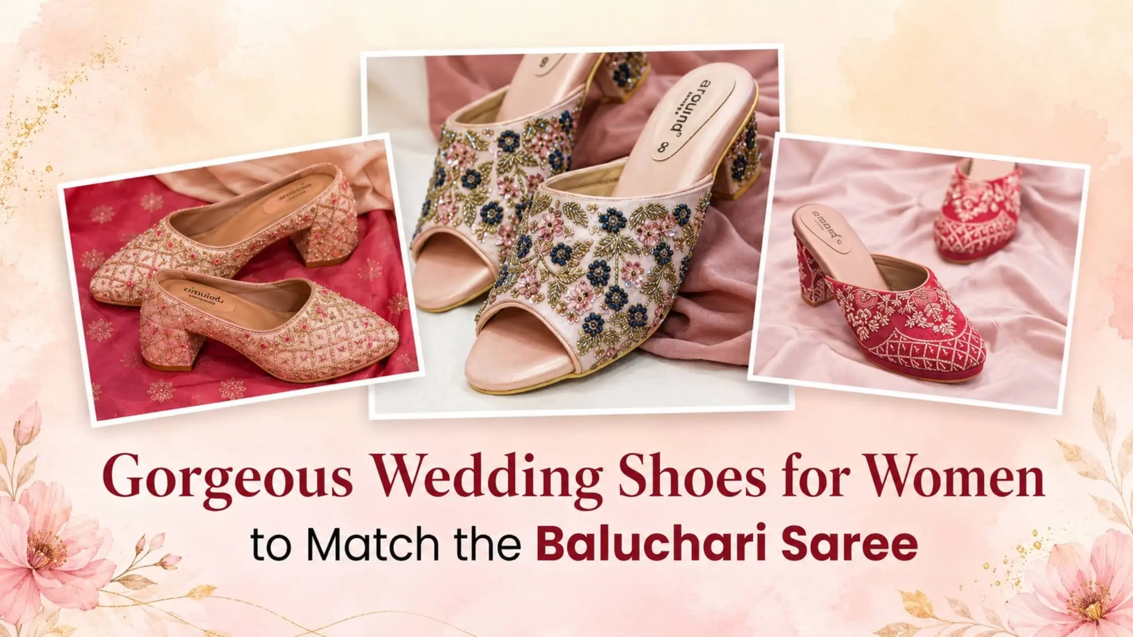 Best Wedding Shoes for Women to Match with Baluchari Saree 